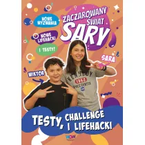 Zaczarowany �wiat Sary. Testy, challenge i lifehacki