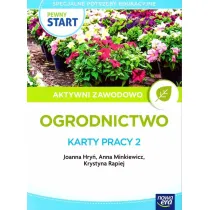 Pewny start. Aktywni zawodowo. Ogrodnictwo. Karty pracy 2