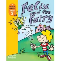 Felix and the fairy with Audio CD/CD-ROM. Primary Readers. Level 2