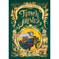 Kr�tkie gatki Tymek i Mistrz. Tom 2