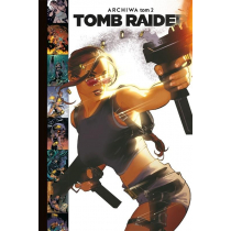 Tomb Raider. Archiwa. Tom 2
