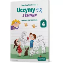 Uczymy si� z Bratkiem. Edukacja zintegrowana. Klasa 2. Zeszyt �wicze�. Cz�� 4