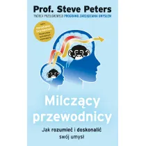 Milcz�cy przewodnicy. Jak rozumie� i doskonali� sw�j umys�
