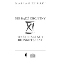 XI Nie b�d� oboj�tny. XI Thou shalt not be indifferent