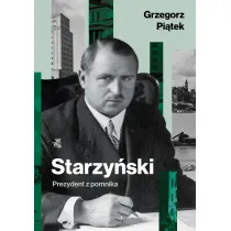 Starzy�ski. Prezydent z pomnika