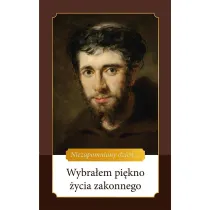 Wybra�em pi�kno �ycia zakonnego