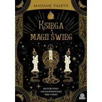 Ksi�ga magii �wiec. Skuteczne rytua�y i zakl�cia wykorzystuj�ce wosk i p�omie�