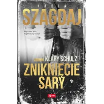 Znikni�cie Sary. Kroniki Klary Schulz. Tom 2