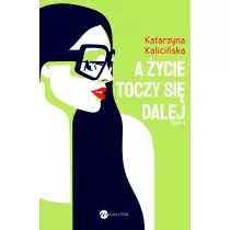 A ycie toczy si dalej