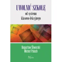 Uwolni� szko�� od systemu klasowo-lekcyjnego