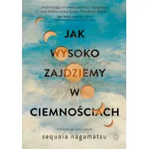 Jak wysoko zajdziemy w ciemno�ciach