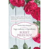 Bukiet peen r. Saga rodziny z Ogrodowej. Tom 3