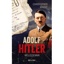 Adolf Hitler. M�j dziennik