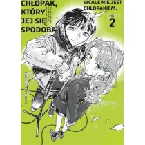 Ch�opak, kt�ry jej si� spodoba� wcale nie jest ch�opakiem. Tom 2