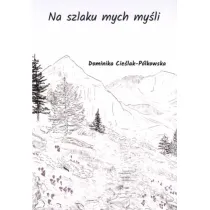Na szlaku mych my�li