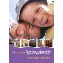 Pierwsza spowied� twojego dziecka