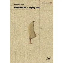 Emigracja - zapisy losu
