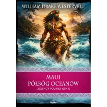 Maui. P�b�g ocean�w. Legendy polinezyjskie