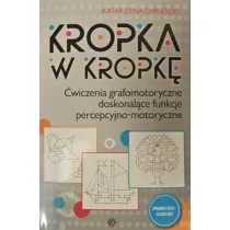 Kropka w kropk� �wiczenia grafomotoryczne doskonal�ce funkcje percepcyjno-motoryczne