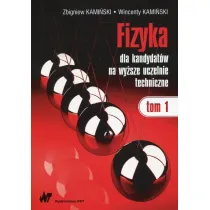 Fizyka dla kandydat�w na wy�sze uczelnie techniczne. Tom 1