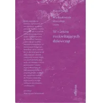 W cieniu rozkwitaj�cych dziewcz�t. Cykl W poszukiwaniu straconego czasu. Tom 2