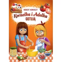 Kornelka i Adelka gotuj�