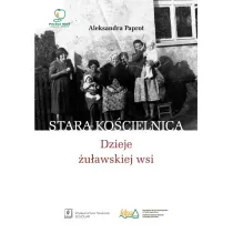 Stara Ko�cielnica. Dzieje �u�awskiej wsi