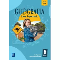 Geografia bez tajemnic. Klasa 8. Podrcznik. Szkoa podstawowa