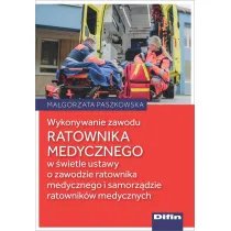 Wykonywanie zawodu ratownika medycznego w �wietle ustawy o zawodzie ratownika medycznego i samorz�dzie ratownik�w medycznych