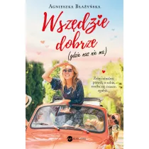 Wszdzie dobrze, gdzie nas nie ma
