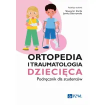 Ortopedia i traumatologia dzieci�ca. Podr�cznik dla student�w