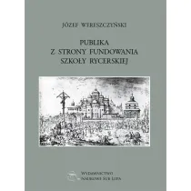 Publika z strony fundowania szko�y rycerskiej