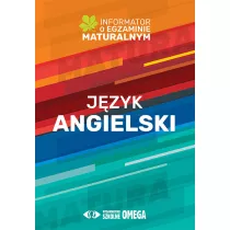 J�zyk angielski. Informator o egzaminie maturalnym z j�zyka angielskiego od roku szkolnego 2022/2023