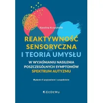 Reaktywno�� sensoryczna i teoria umys�u &ndash; w wyja�nianiu nasilenia poszczeg�lnych symptom�w spektrum autyzmu (ASD)