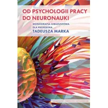 Od psychologii pracy do neuronauki