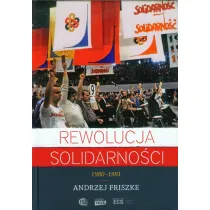 Rewolucja Solidarno�ci. 1980-1981