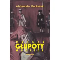 Dzieje g�upoty w Polsce. Pamflety dziejopisarskie