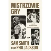 Mistrzowie gry. Historia NBA w 75 opowie�ciach o legendarnych zawodnikach