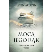 Moc� Jego r�k - Seria Kronik Tom 3