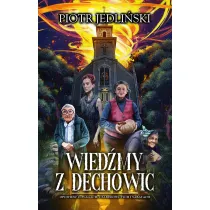 Wied�my z Dechowic. Opowie�� o plagach, czaro�owczych i sabatach