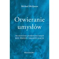 Otwieranie umysw. Jak skutecznie przekonywa...