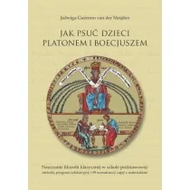 Jak psu� dzieci Platonem i Boecjuszem