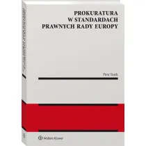 Prokuratura w standardach prawnych Rady Europy