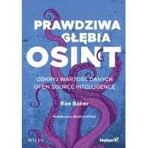 Prawdziwa g��bia OSINT. Odkryj warto�� danych Open Source Intelligence