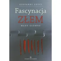 Fascynacja Z�em. Wady g��wne