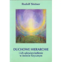 Duchowe hierarchie i ich odzwierciedlenie w �wiecie fizycznym