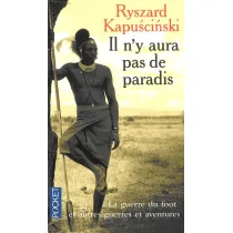 LF Kapu�ci�ski, Il n'y aura pas de Paradis /polonica/