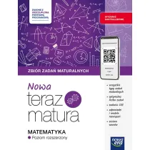 Nowa Teraz matura. Matematyka. Zbir zada maturalnych. Poziom rozszerzony. Do matury 2026