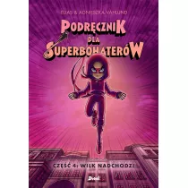 Wilk nadchodzi. Podrcznik dla Superbohaterw. Tom 4