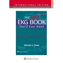 The Only EKG Book You'll Ever Need